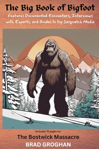 The Secret History of Bigfoot: Field Notes on a North American